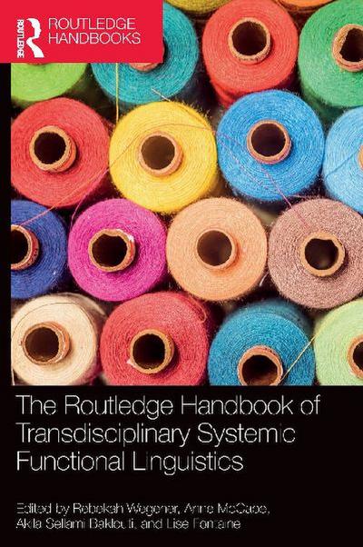 The Routledge Handbook of Transdisciplinary Systemic Functional Linguistics