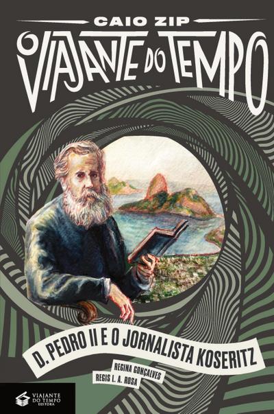 D. PEDRO II E O JORNALISTA KOSERITZ