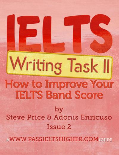 IELTS Writing Task 2: How to Improve Your IELTS Band Score (How to Improve your IELTS Test bandscores)