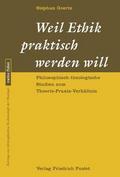Weil Ethik praktisch werden will