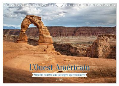 L'Ouest Américain - Superbe contrée aux paysages spectaculaires (Calendrier mural 2026 DIN A4 vertical), CALVENDO calendrier mensuel - Lidia Vanhamme