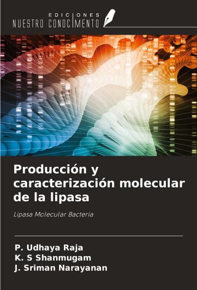 Producción y caracterización molecular de la lipasa