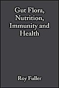 Gut Flora, Nutrition, Immunity and Health