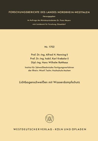 Lichtbogenschweißen mit Wasserdampfschutz