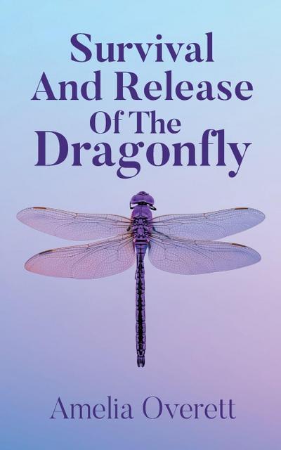 Survival And Release Of The Dragonfly