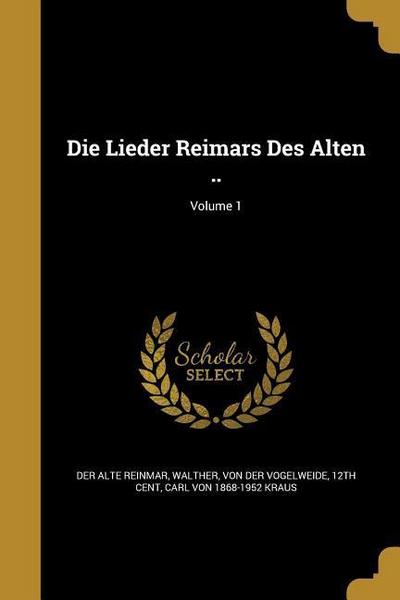 Die Lieder Reimars Des Alten ..; Volume 1