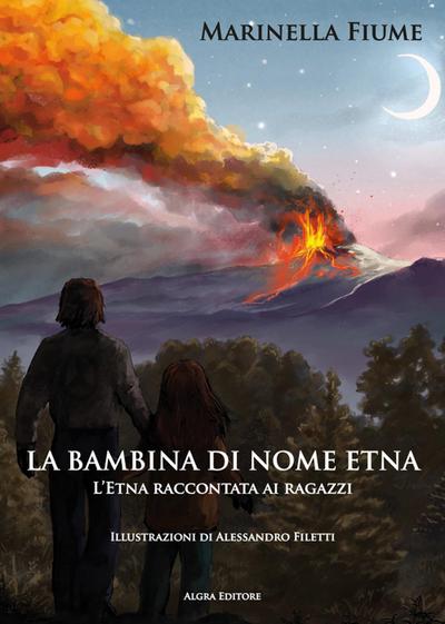 La bambina di nome Etna. L’Etna raccontata ai ragazzi