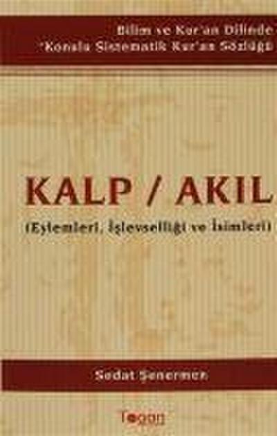 Kalp - Akil Eylemleri, Islevselligi ve Isimleri