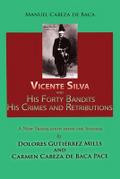 Vicente Silva and His Forty Bandits, His Crimes and Retributions