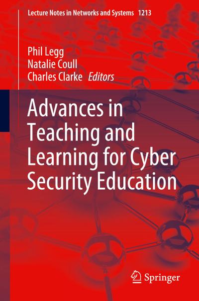 Advances in Teaching and Learning for Cyber Security Education