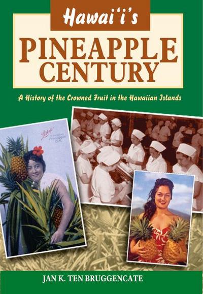 Hawaiis Pineapple Century