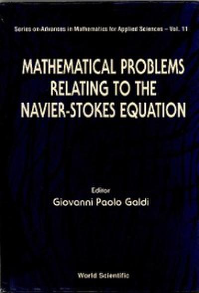 Mathematical Problems Relating To The Navier-stokes Equations