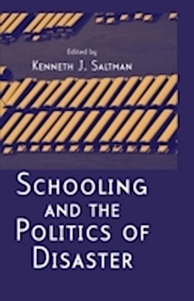 Schooling and the Politics of Disaster