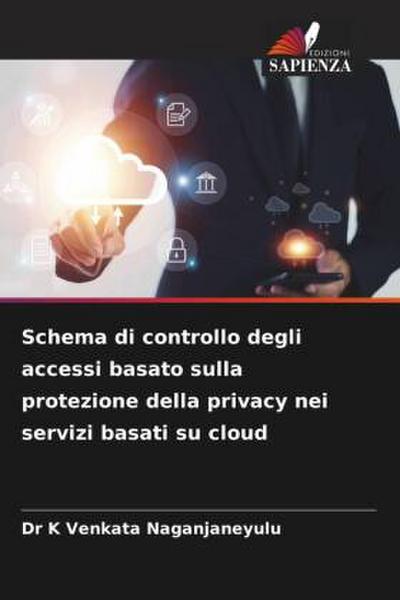 Schema di controllo degli accessi basato sulla protezione della privacy nei servizi basati su cloud