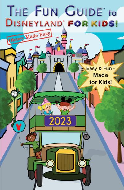 The Fun Guide to Disneyland for Kids! (Disney Made Easy, #5)