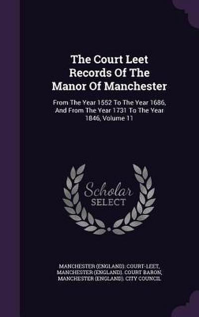 The Court Leet Records Of The Manor Of Manchester