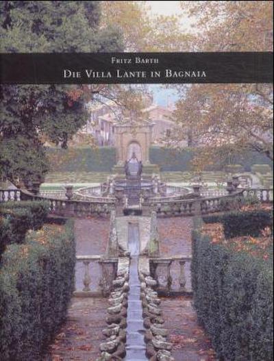 Die Villa Lante in Bagnaia - Fritz Barth