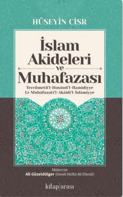 Islam Akideleri ve Muhafazasi - Tercümetül-Husunül-Hamidiyye li-Muhafazatil-Akaidil-Islamiyye
