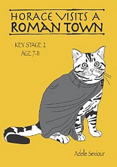 Horace Visits A Roman Town (age 7-11 years)