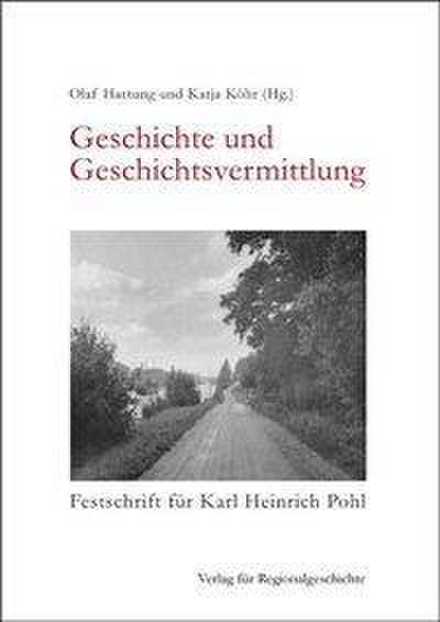 Geschichte und Geschichtsvermittlung