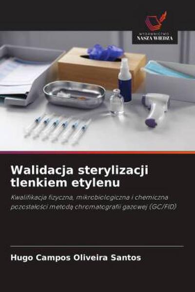 Walidacja sterylizacji tlenkiem etylenu
