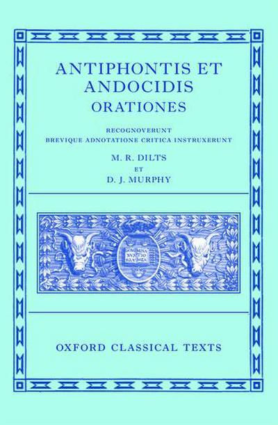 Antiphon and Andocides: Speeches (Antiphontis Et Andocidis Orationes)
