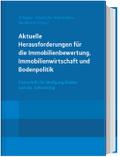 Aktuelle Herausforderungen für die Immobilienbewertung, Immobilienwirtschaft und Bodenpolitik