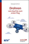 Drohnen - Vom Kauf bis zum ersten Flug