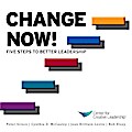 Change Now! Five Steps to Better Leadership