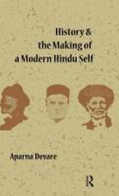 History and the Making of a Modern Hindu Self