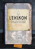 Lexikon der deutschsprachigen Science­Fiction 1933-1945