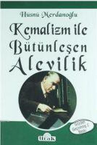 Kemalizm ile Bütünlesen Alevilik