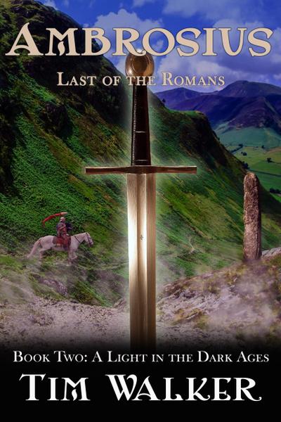 Ambrosius: Last of the Romans (A Light in the Dark Ages, #2)
