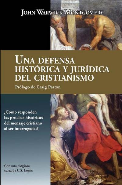 Una Defensa Histórica y Jurídica Del Cristianismo