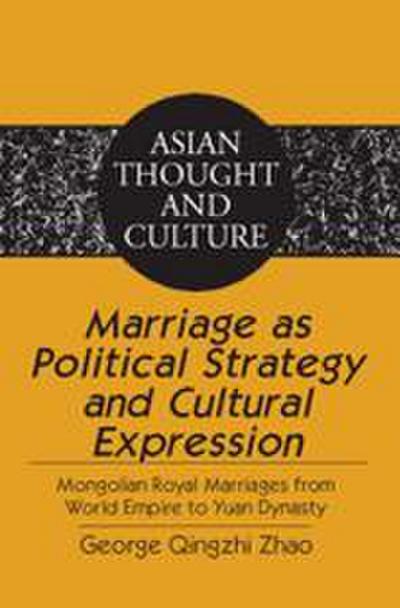 Marriage as Political Strategy and Cultural Expression