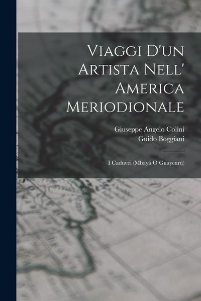 Viaggi D’un Artista Nell’ America Meriodionale: I Caduvei (Mbayá O Guaycurú)