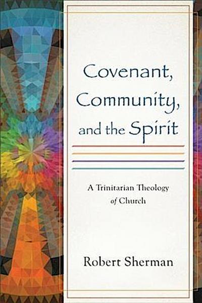Covenant, Community, and the Spirit