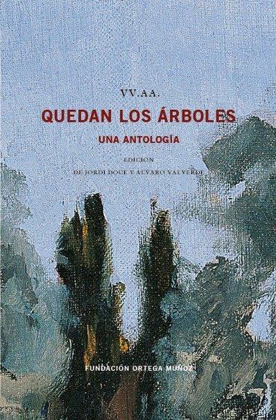 QUEDAN LOS ÁRBOLES: Una antología