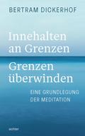 Innehalten an Grenzen – Grenzen überwinden