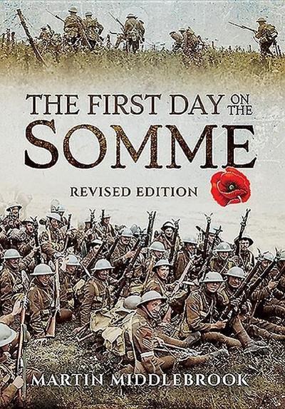 First Day on the Somme: Revised Edition