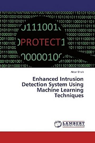 Enhanced Intrusion Detection System Using Machine Learning Techniques