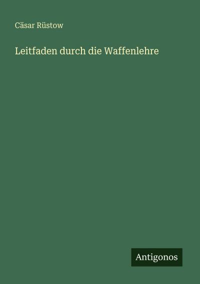 Leitfaden durch die Waffenlehre