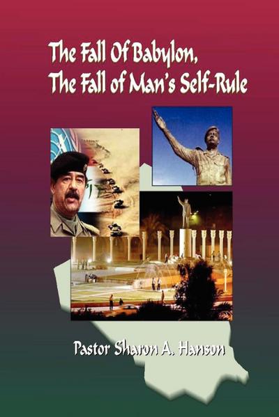 The Fall of Babylon , The Fall of Man’s Self Rule