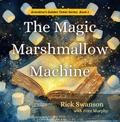 The Magic Marshmallow Machine