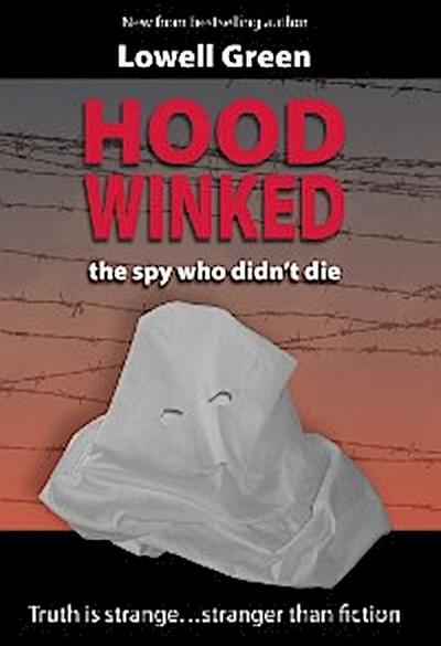 Hoodwinked - the spy who didn’t die