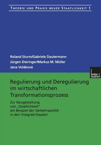 Regulierung und Dereguliereung im wirtschaftlichen Transformationsprozeß