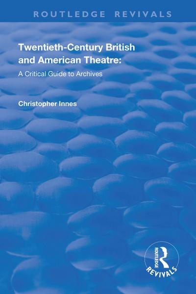 Twentieth-Century British and American Theatre