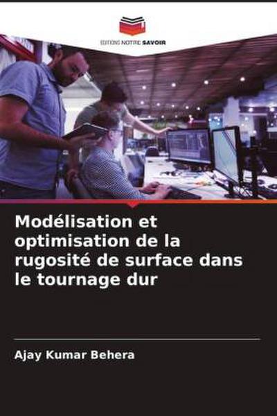 Modélisation et optimisation de la rugosité de surface dans le tournage dur