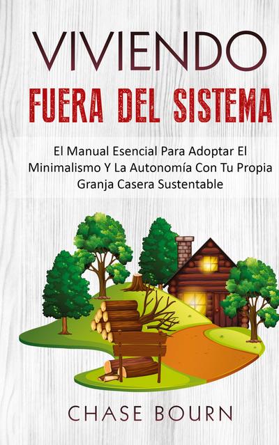 Viviendo Fuera Del Sistema