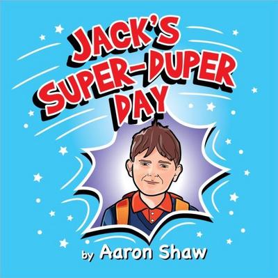 Jack’s Super-Duper Day